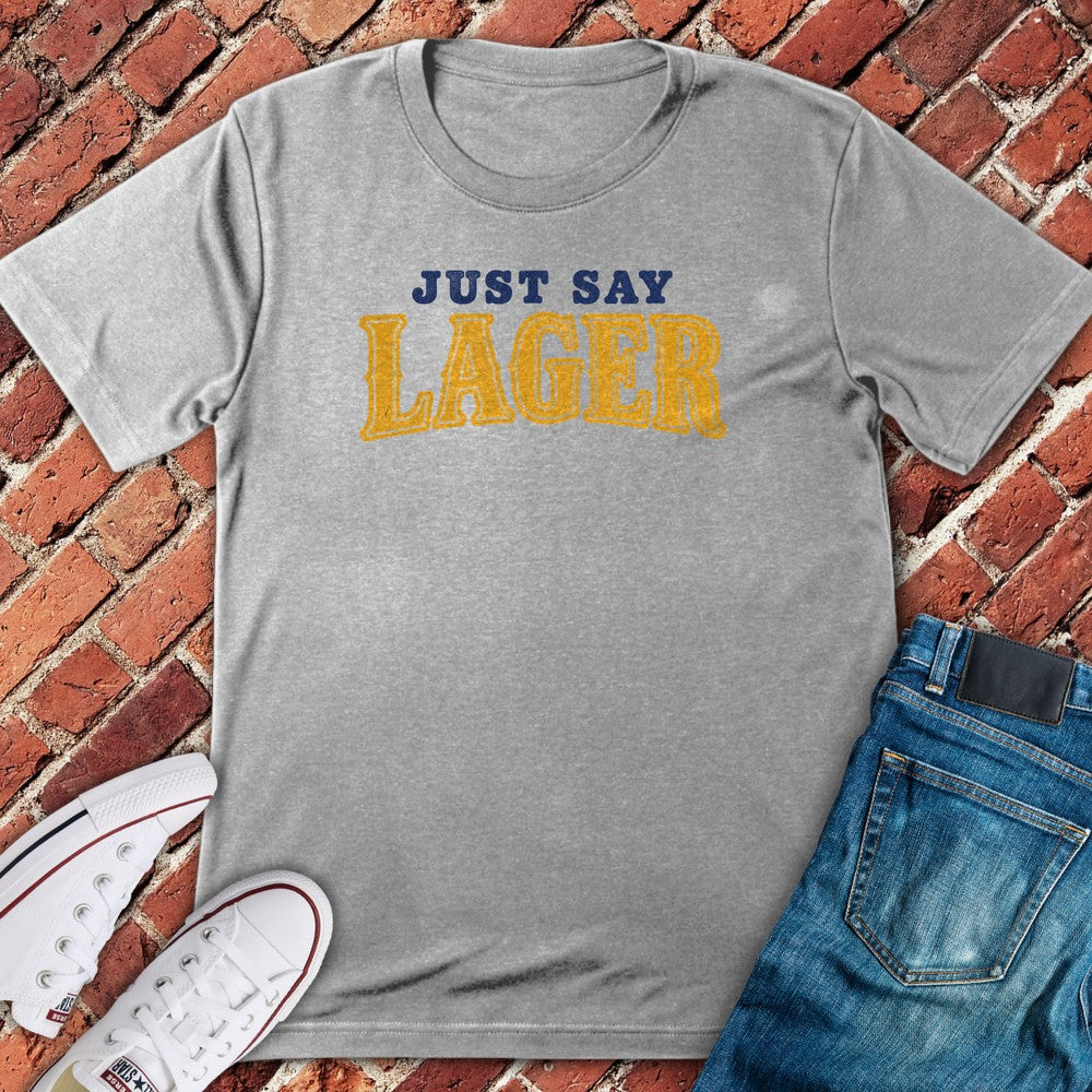 Say Lager T-Shirt - Sport Grey